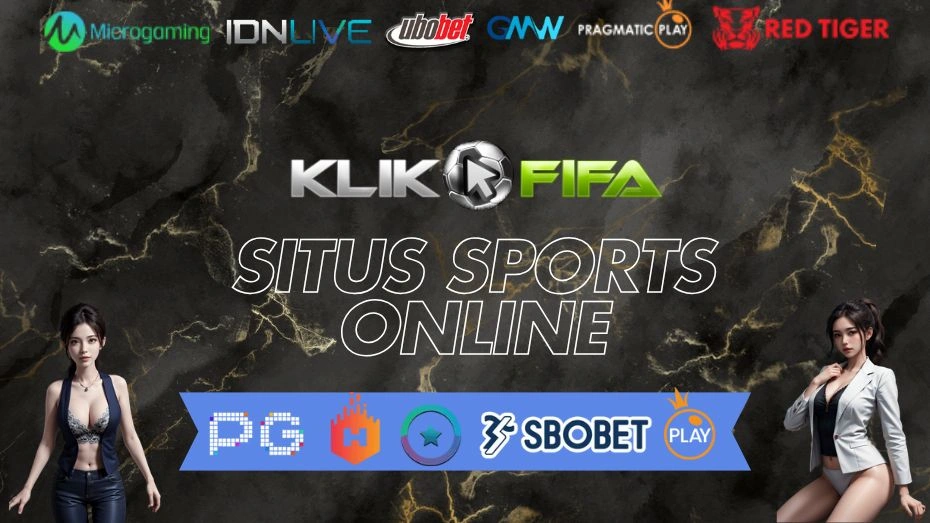 KlikFifa - Situs Sports Online Cepat, Aman, & Mudah Menang